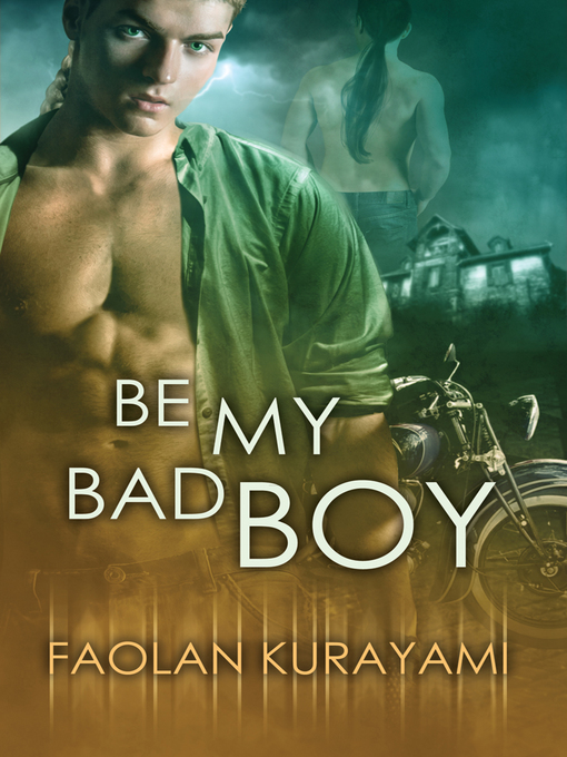 Title details for Be My Bad Boy by Faolan Kurayami - Available